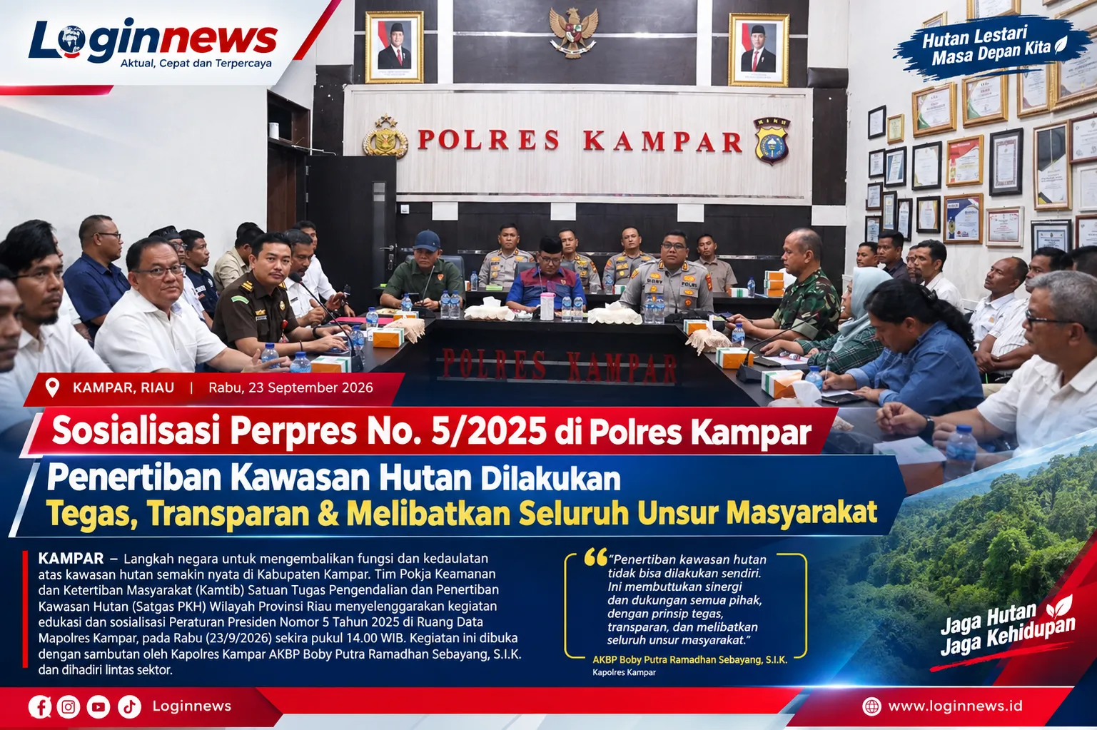 Sosialisasi Perpres No. 5/2025 di Polres Kampar: Penertiban Kawasan Hutan Dilakukan Tegas, Transparan & Melibatkan Seluruh Unsur Masyarakat