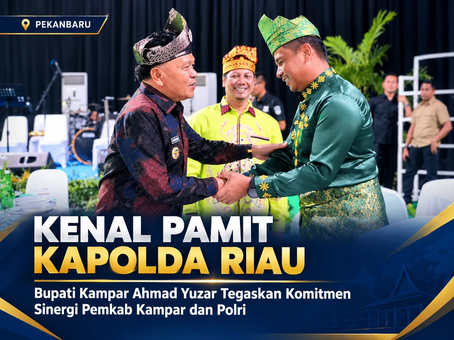 Kenal Pamit Kapolda Riau, Bupati Kampar Ahmad Yuzar Tegaskan Komitmen Sinergi Pemkab Kampar dan Polri